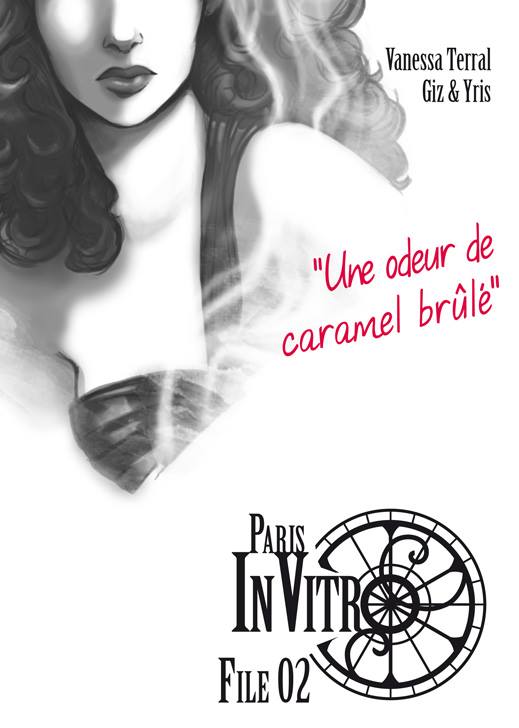 Couverture de Une odeur de caramel brûlé, dans l'univers de Paris in Vitro, par Giz, Yris et Vanessa Terral